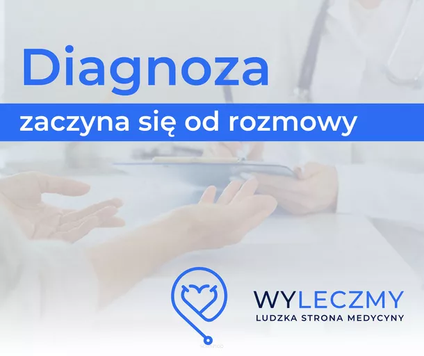 Czy wiesz, że w procesie leczenia rozmowa jest równie ważna jak diagnoza?
